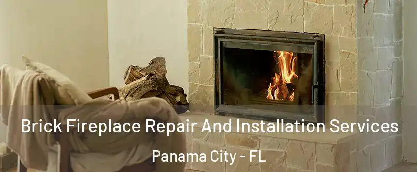  Brick Fireplace Repair And Installation Services Panama City - FL