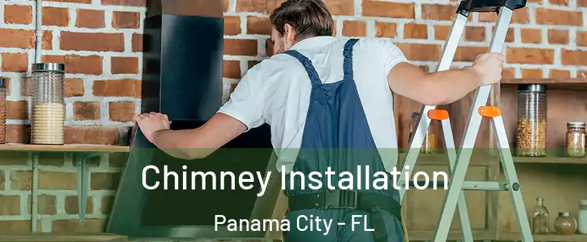  Chimney Installation Panama City - FL