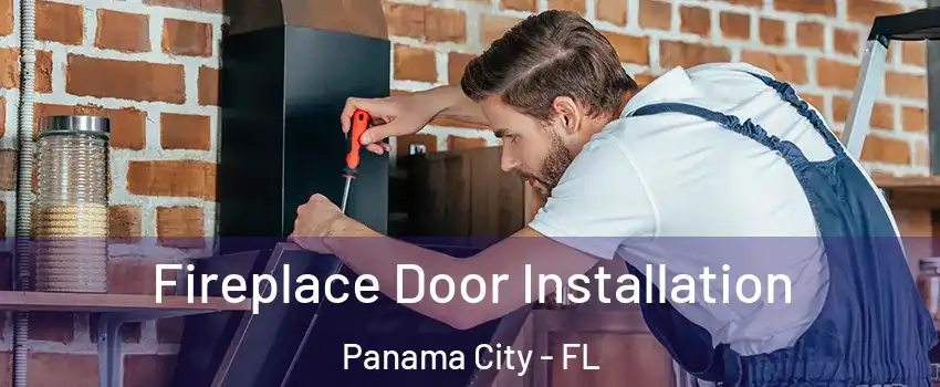 Fireplace Door Installation Panama City - FL