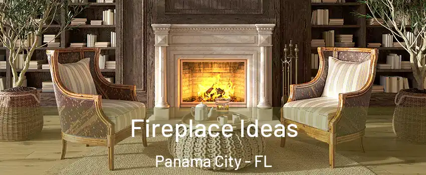  Fireplace Ideas Panama City - FL