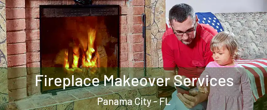  Fireplace Makeover Services Panama City - FL