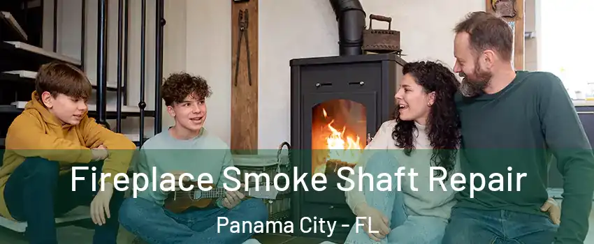  Fireplace Smoke Shaft Repair Panama City - FL