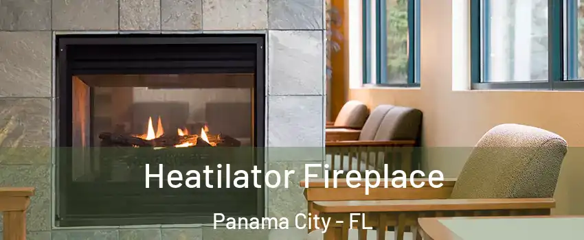  Heatilator Fireplace Panama City - FL
