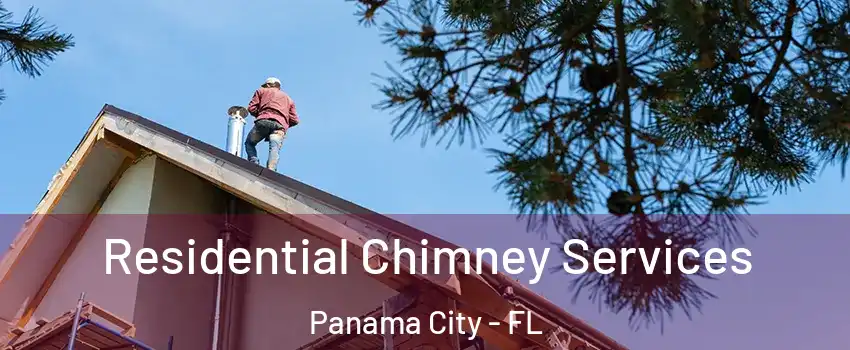 Residential Chimney Services Panama City - FL
